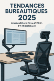 Tendances Bureautiques 2025